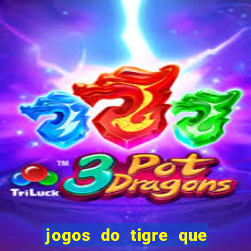 jogos do tigre que dao bonus no cadastro